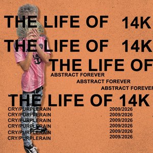THE LIFE OF 14K