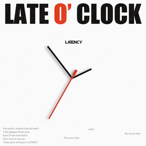 LATE O’ CLOCK