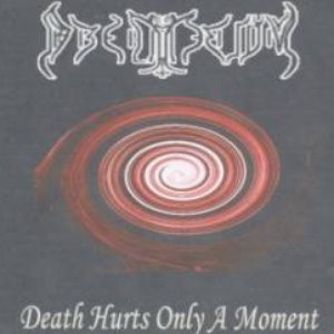 Death Hurts Only A Moment