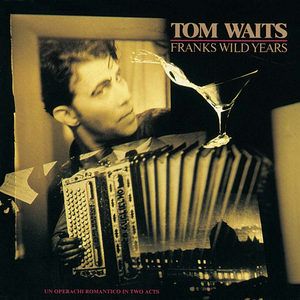 Frank’s Wild Years (2023 Remaster) by Tom Waits