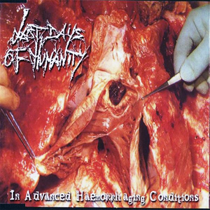 In Advanced Haemorrhaging Conditions by Last Days of Humanity