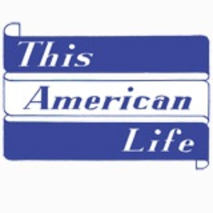 This American Life by Chicago Public Radio