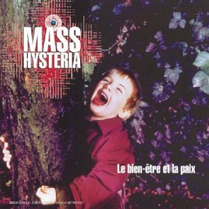 Le Bien-être Et La Paix by Mass Hysteria