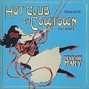 Dev'lish Mary by Hot Club of Cowtown