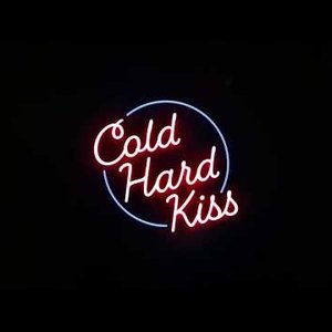 Cold Hard Kiss