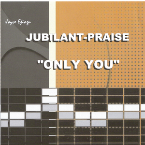 Only You by Joyce Ejiogu