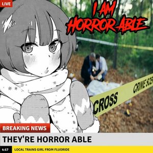 I Am Horror Able - Single