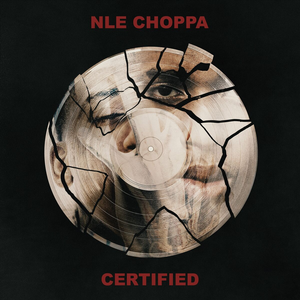 NLE Choppa - Certified - Zortam Music