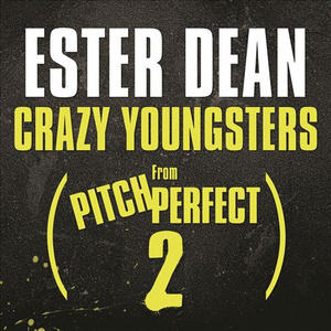 Crazy Youngsters (From "Pitch Perfect 2" Soundtrack) album cover