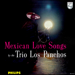 Mexican Love Songs by Los Panchos