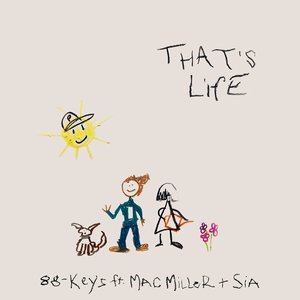 That's Life (feat. Mac Miller & Sia) - Single