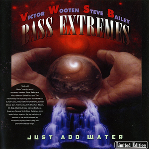 Just Add Water by Bass Extremes