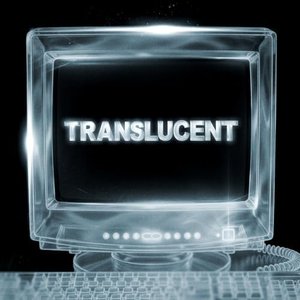 Translucent