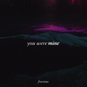you were mine
