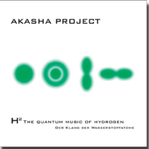 H2 The Quantum Music Of Hydrogen - Der Klang Der Wasserstoffatome by Akasha Project