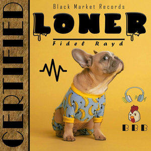 Certified Loner by Fidel Rayd