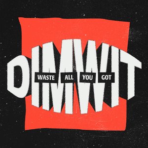 Waste All You Got