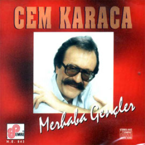 Merhaba Gençler by Cem Karaca