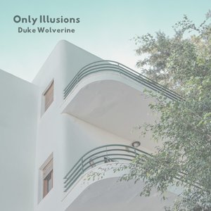 Only Illusions
