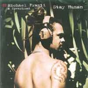 Michael Franti & Spearhead - Stay Human Lyrics - Zortam Music