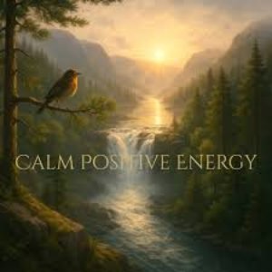 Calm Positive Energy