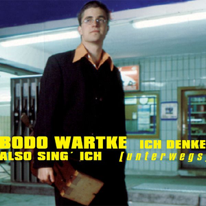 Ich denke, also sing' ich - unterwegs by Bodo Wartke