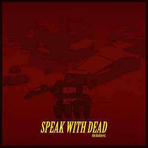 Speak with Dead