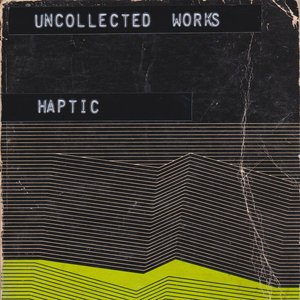 Uncollected Works (2005-2010)
