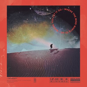Where The Mind Wants To Go / Where You Let it Go