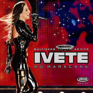 Ivete - Multishow Ao Vivo No Maracanã