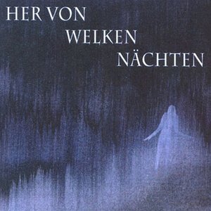 Her von welken Nächten
