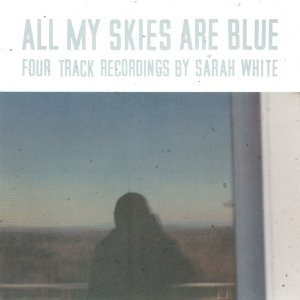 All My Skies Are Blue