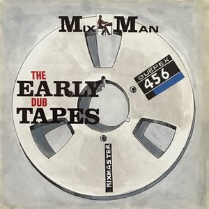 The Early Dub Tapes