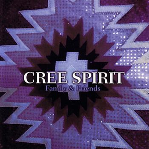 Family & Friends by Cree Spirit