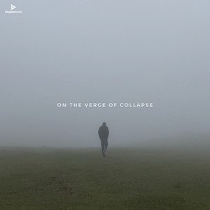 On The Verge Of Collapse