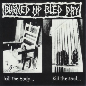 Kill The Body... Kill The Soul...