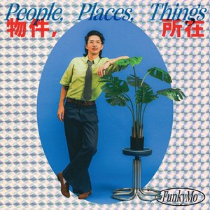 People, Places, Things