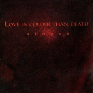 Love Is Colder Than Death