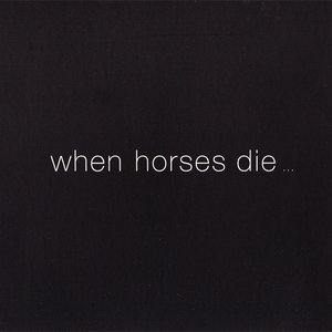 When Horses Die