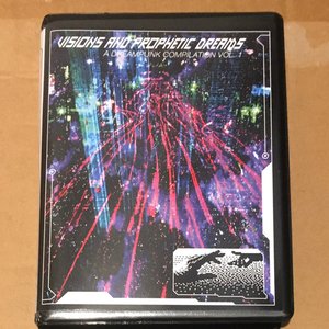 Visions and Prophetic Dreams: A Dreampunk Compilation Vol. 1
