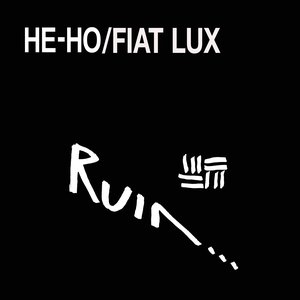 He-Ho/Fiat Lux