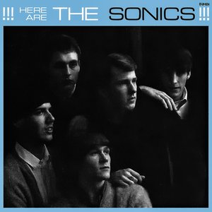Here Are The Sonics!!! — The Sonics