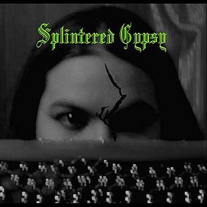 Splintered Gypsy