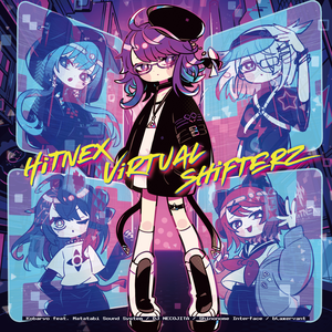 HiTNEX ViRTUAL SHiFTERZ by Kobaryo