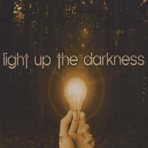 Light Up the Darkness