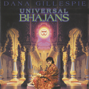 Universal Bhajans by Dana Gillespie
