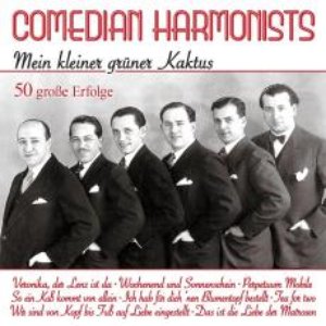 Comedian Harmonists – Mein kleiner grüner Kaktus