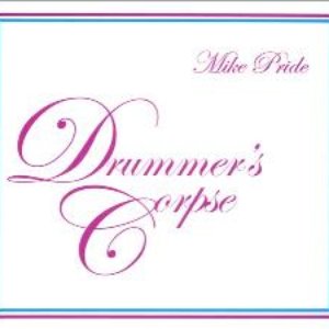 Drummer's Corpse
