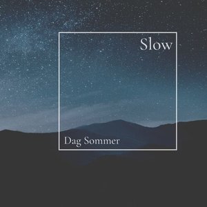 Slow