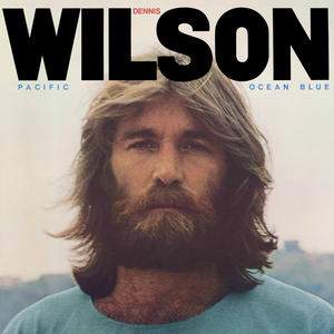Pacific Ocean Blue & Bambu - 2 CD Deluxe Legacy Edition by Dennis Wilson